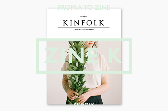 From A to Zine: Kinfolk
