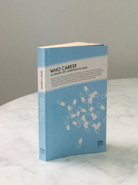 Book Blog: Who Cares? 16 Essays on Curating in Asia 